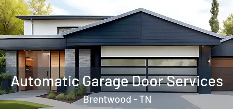  Automatic Garage Door Services Brentwood - TN