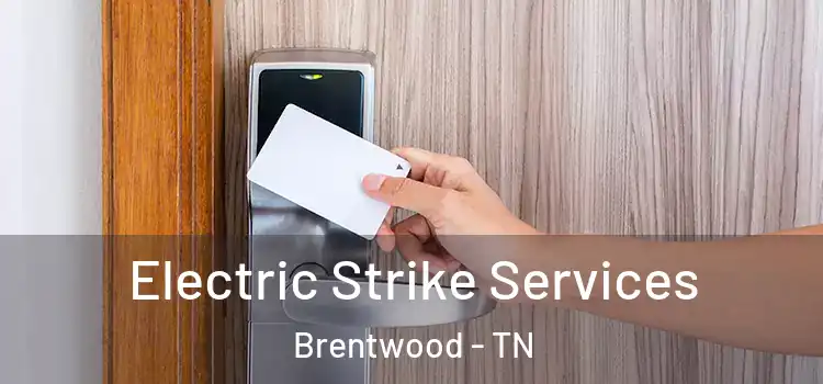 Electric Strike Services Brentwood - TN