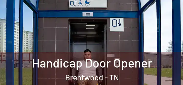  Handicap Door Opener Brentwood - TN