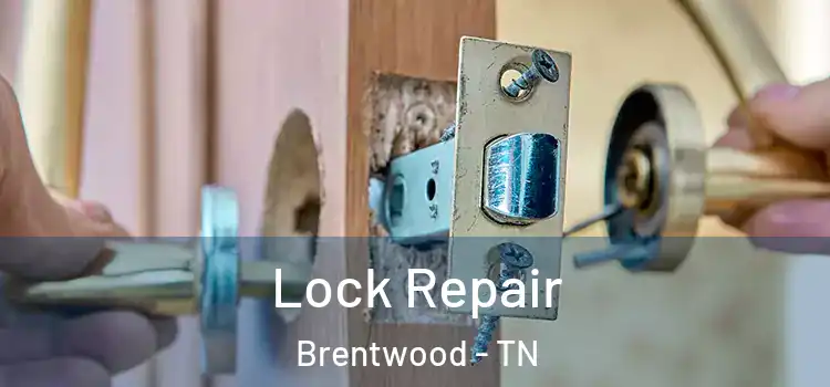 Lock Repair Brentwood - TN